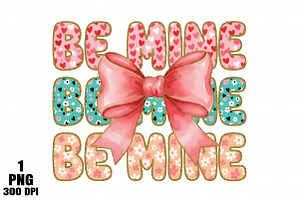 Be Mine Valentine Shirt PNG, an Illustration by Daily.Designs