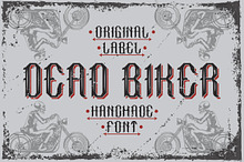 Handcrafted font "Dead biker"