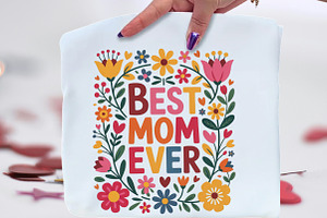 Best Mom Ever Floral Mother's Day, an Illustration by CraftArtStudio