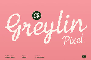 CS Greylin Pixel, a Script Font by Craft Supply Co.