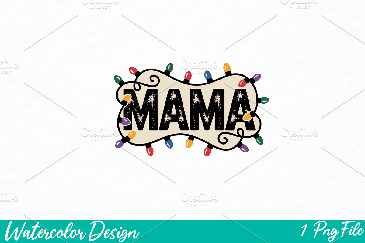 Mama Christmas Lights png, Christmas, an Illustration by Watercolor design (Photo 1 of 3)