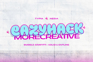 Eazyhack - Bubble Graffiti Font