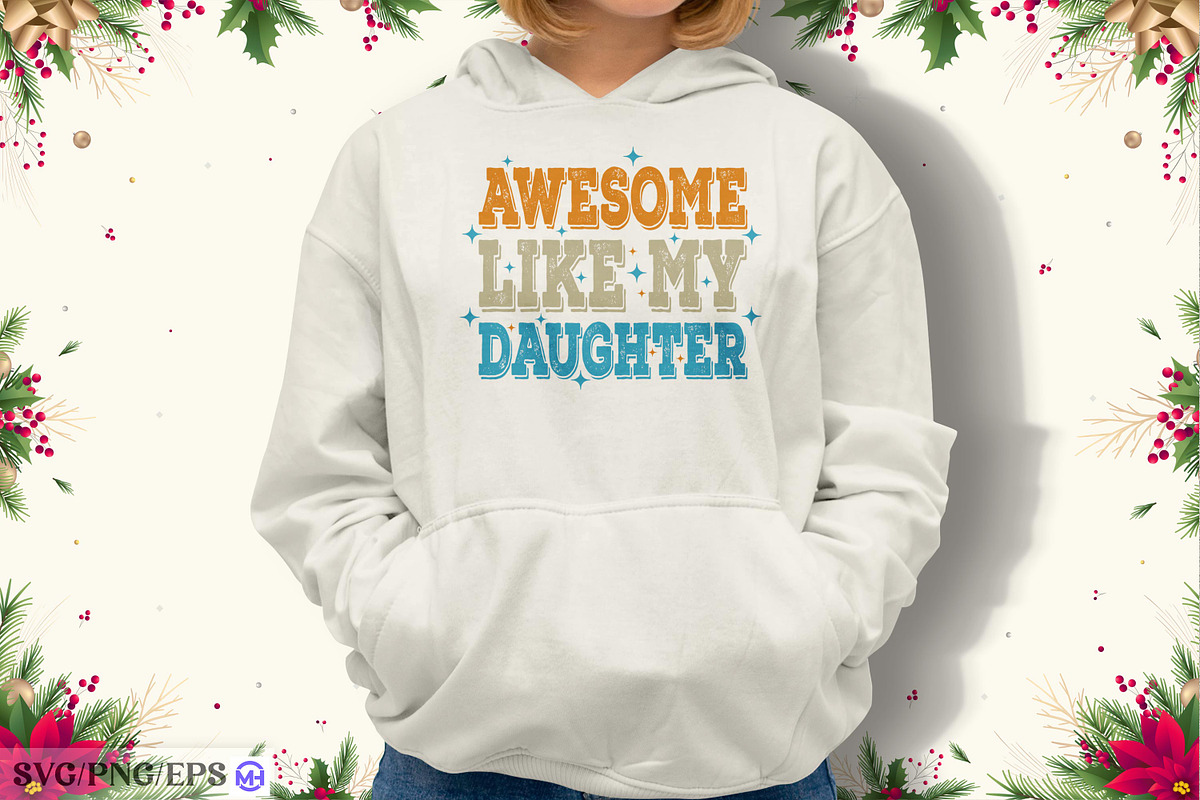 Awesome Like My Daughter Father’s Da, a Graphic by mh_arif (Photo 3 of 4)