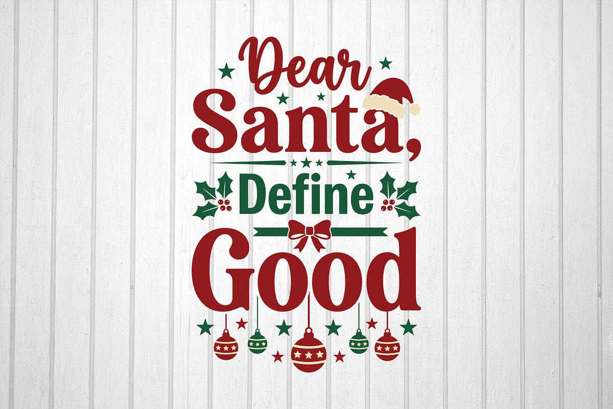 Dear Santa, Define Good, an Object Graphic by T-shirt Pond (Photo 2 of 3)