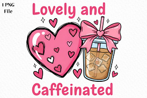 To Be Lovely & Caffeinated Png, an Illustration by Canvas Craft