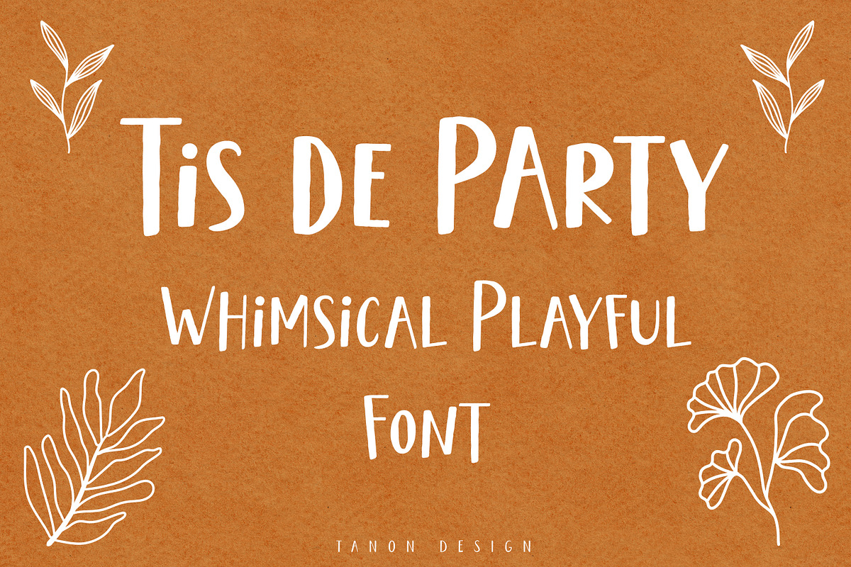 Tis de Party Whimsical Playful fonts, a Handwritten Font by Tanondesign (Photo 1 of 7)