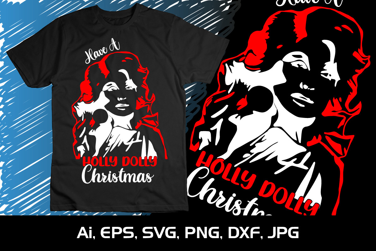 Have A Holly Dolly Christmas SVG, an Illustration by CreativeSVGCrafts