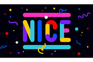 Nice. Funny phrase, text, message, an Illustration by Foxys Graphic