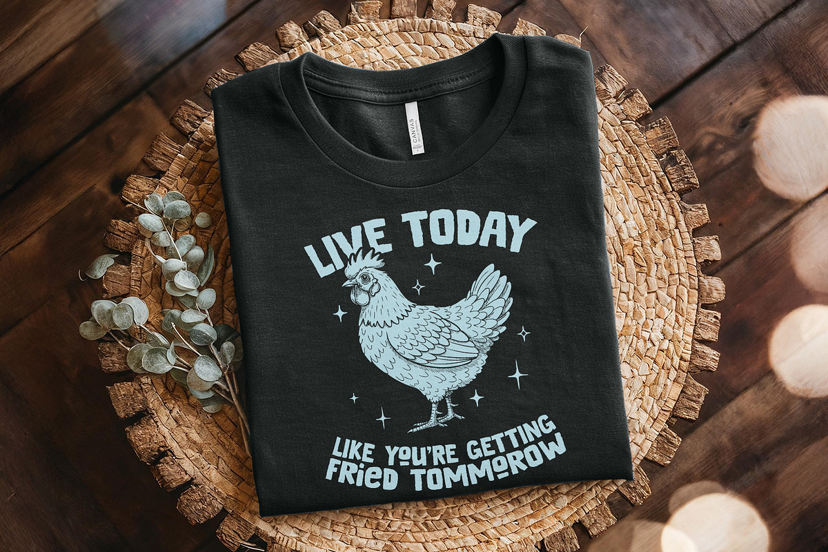 Live Today Chicken Quote PNG, an Illustration by SharpMarketplace (Photo 2 of 5)