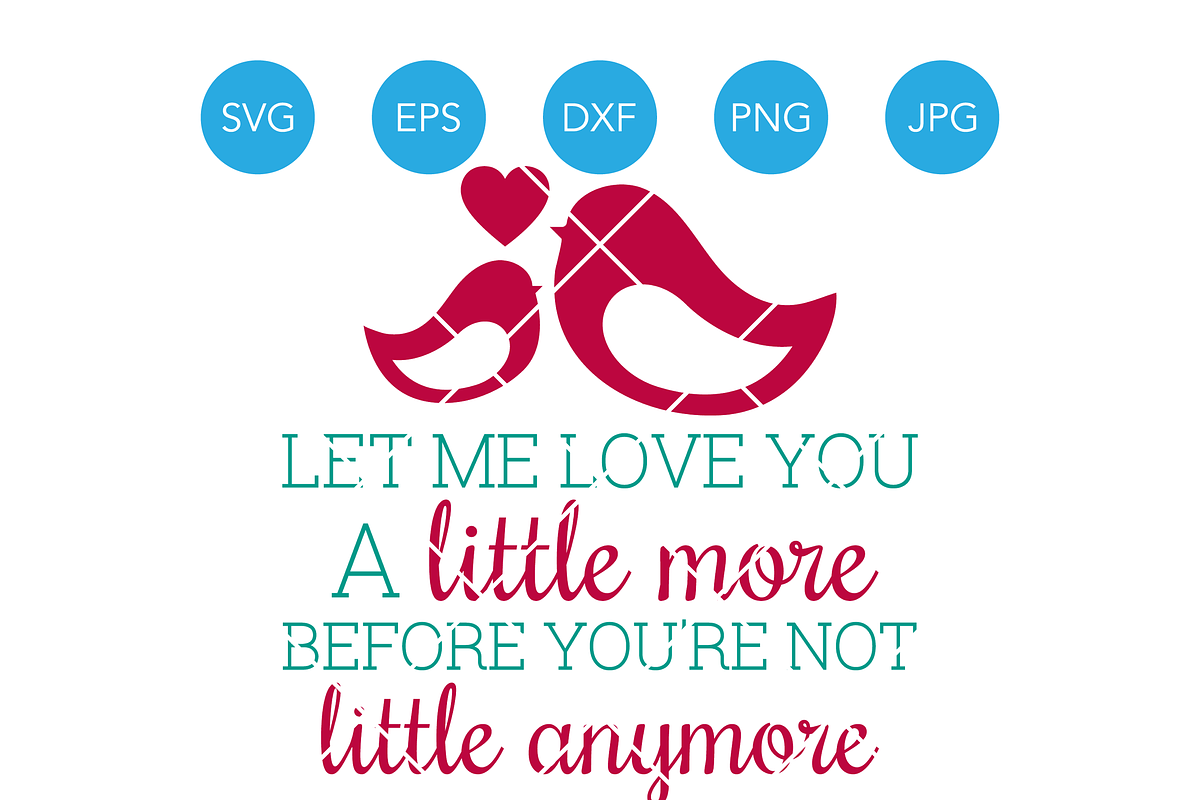 Let Me Love You a Little More SVG, an Illustration by SavanasDesign