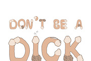 Don't be a Dick Vector Penis Letters, an Object Graphic by Watercolor_Vector Graphic (Thumbnail 2 of 5)