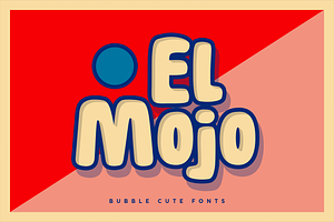 El Mojo - Bubble Pop Bold Fonts, a Sans Serif Font by Konstantine Studio