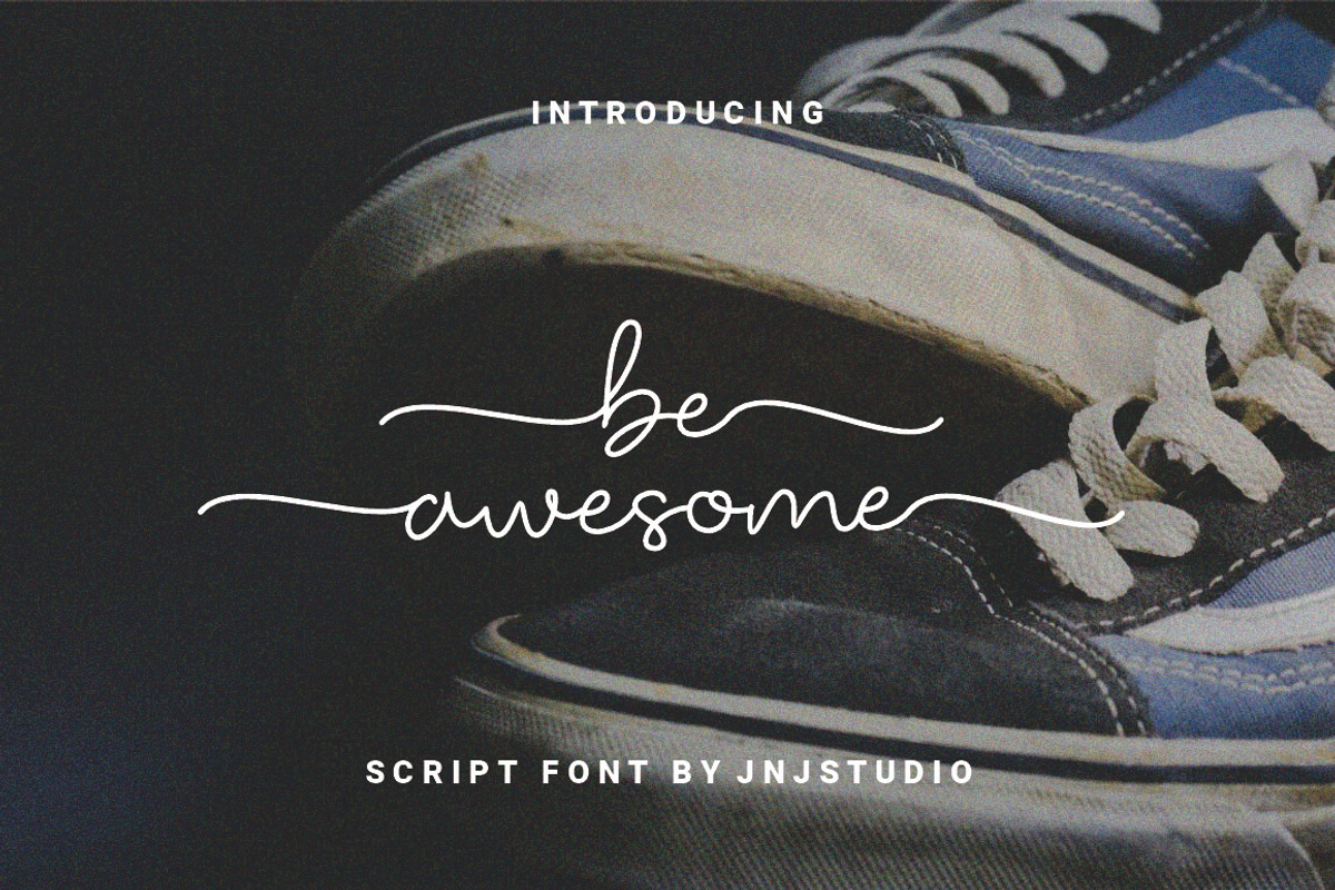 Be Awesome Script Font, a Script Font by JNJ Studio (Photo 1 of 10)
