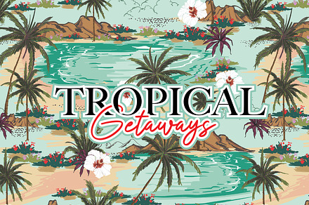 Tropical Getaways