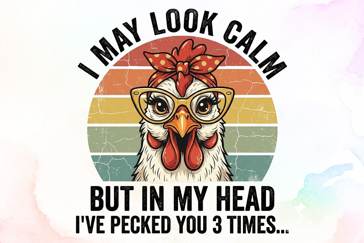 I May Look Calm Funny Chicken Shirt, a Work Illustration by Sublimation Artist (Photo 1 of 9)