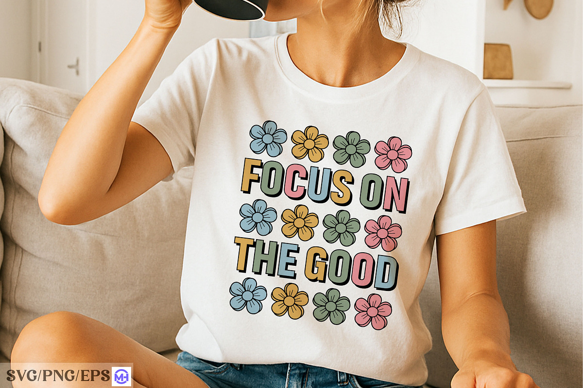 Focus on the Good SVG PNG, a Graphic by mh_arif (Photo 1 of 3)