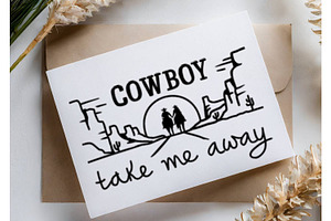 Cowboy Take Me Away Svg, Png Cut