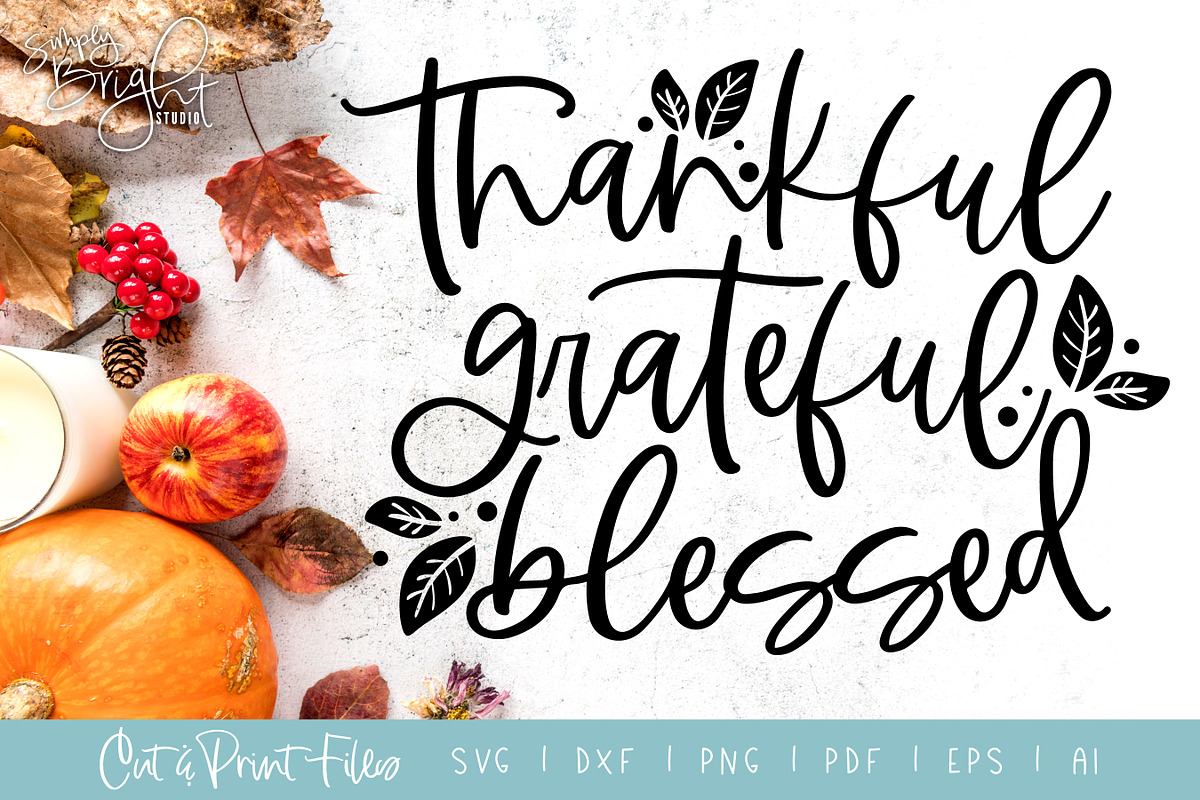Thankful Grateful Cut/Print Files, an Illustration by Simply Bright Studio