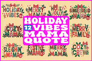 Holiday Vibes Mama Quote SVG Bundle, an Object Graphic by yasushie (Thumbnail 1 of 13)