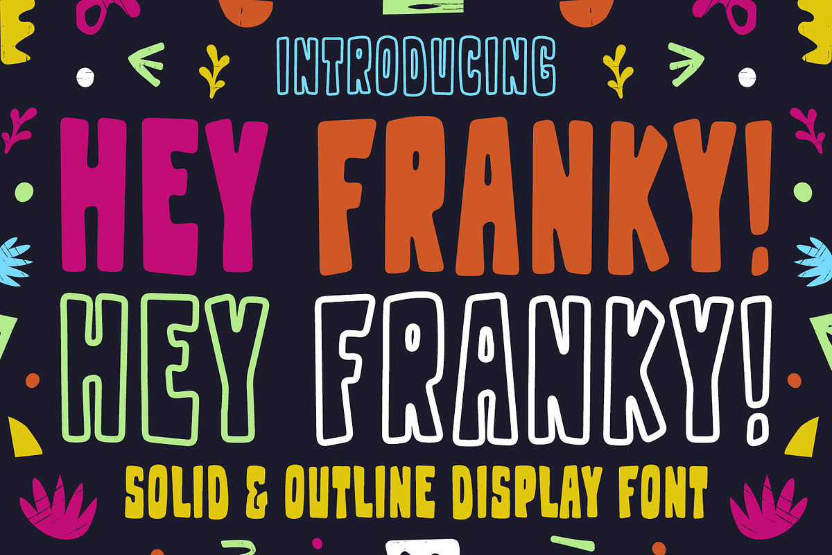 Hey Franky - Fun Display Font, a Sans Serif Font by Kotak Kuning Studio (Photo 1 of 6)