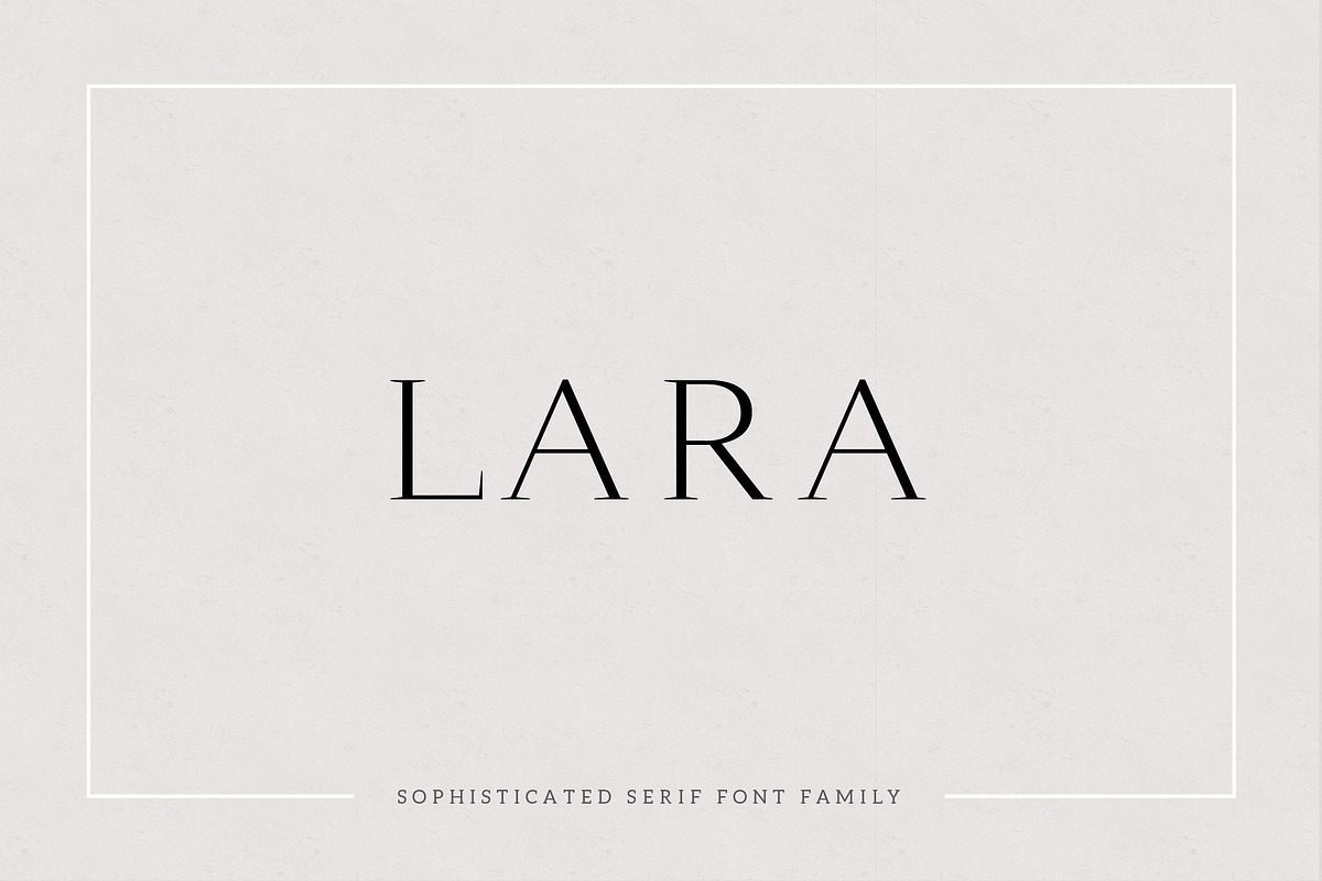 Lara - Sophisticated Serif Typeface