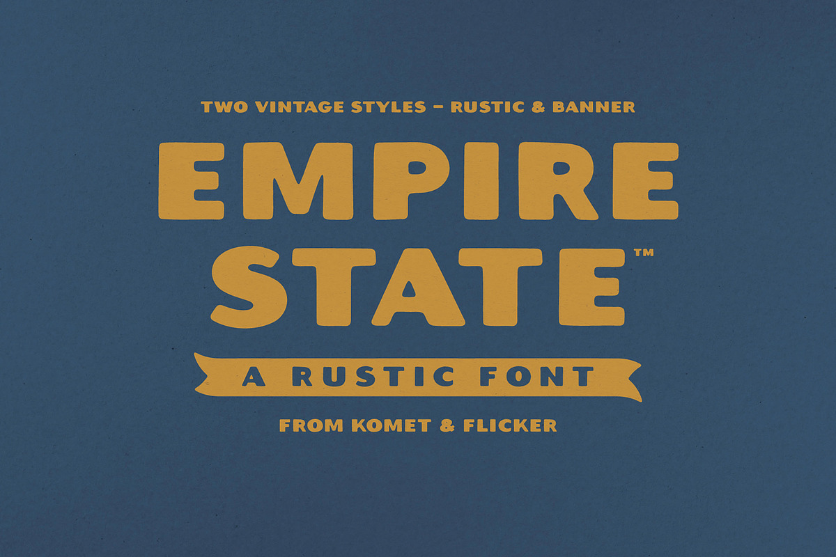 Empire State – A Rustic Font, a Sans Serif Font by Komet & Flicker (Photo 1 of 15)