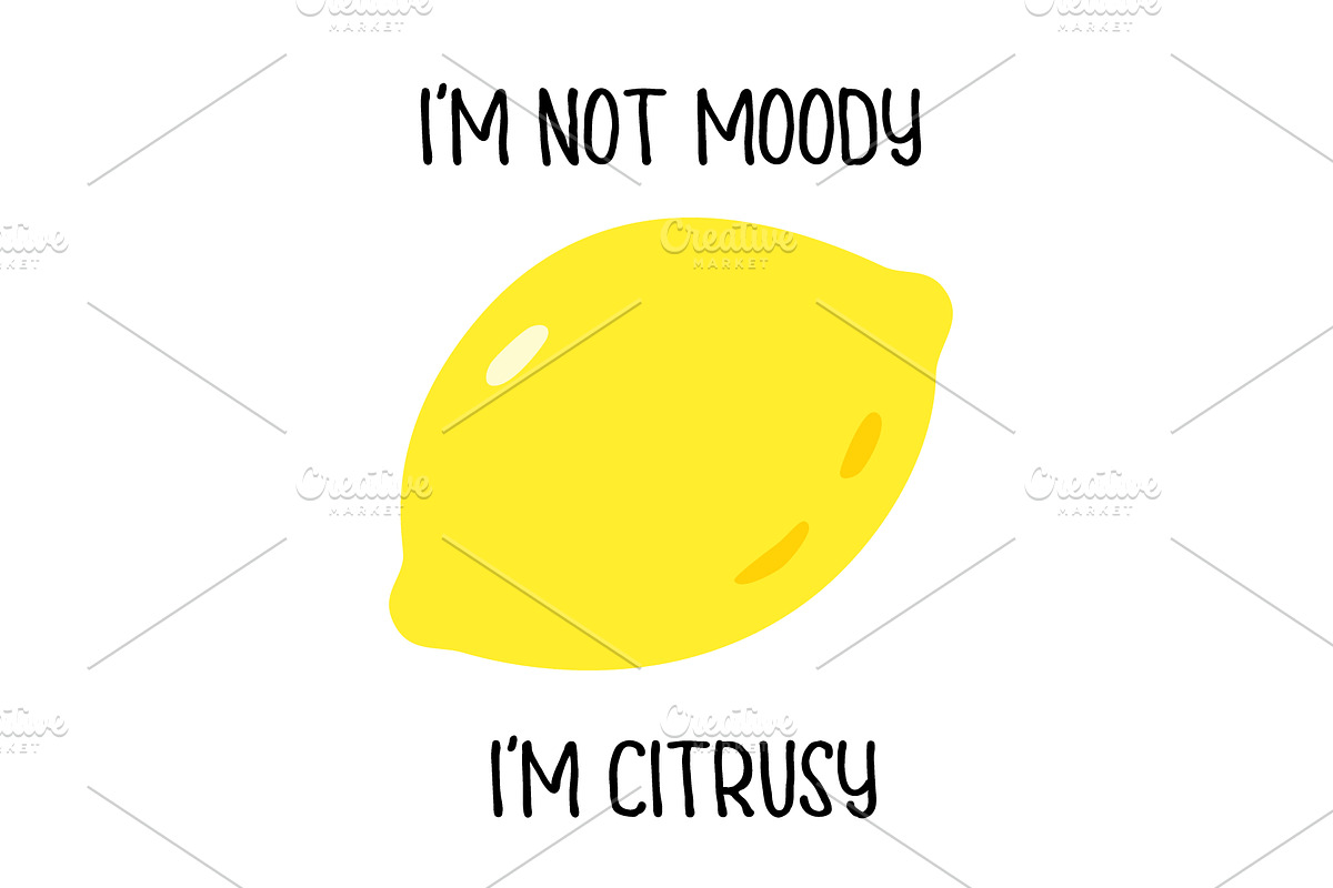 Funny lemon quote design - Im not, a Food Illustration by GraphiShop