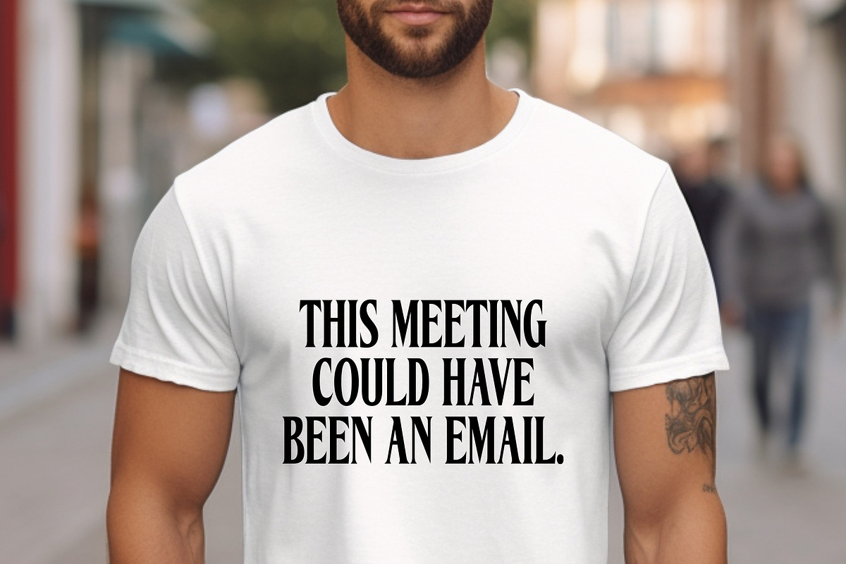 This Meeting Could Email T-Shirt PNG, an Object Graphic by Star Graphic Design (Photo 4 of 4)