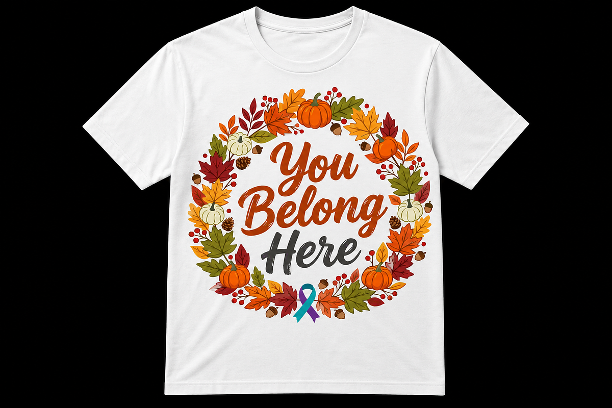 You Belong Here Suicide Prevention, an Object Graphic by Artivon (Photo 3 of 3)