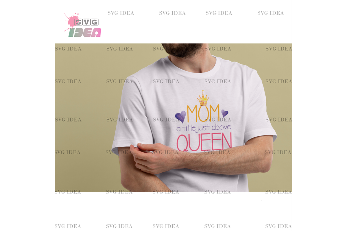 Happy Mother Day, Mom Queen, a Graphic by SvgIdea (Photo 5 of 7)