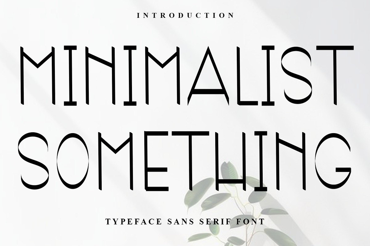 Minimalist Something, a Sans Serif Font by InermediaSTUDIO (Photo 1 of 7)