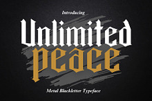 Unlimited Peace | Metal Blackletter