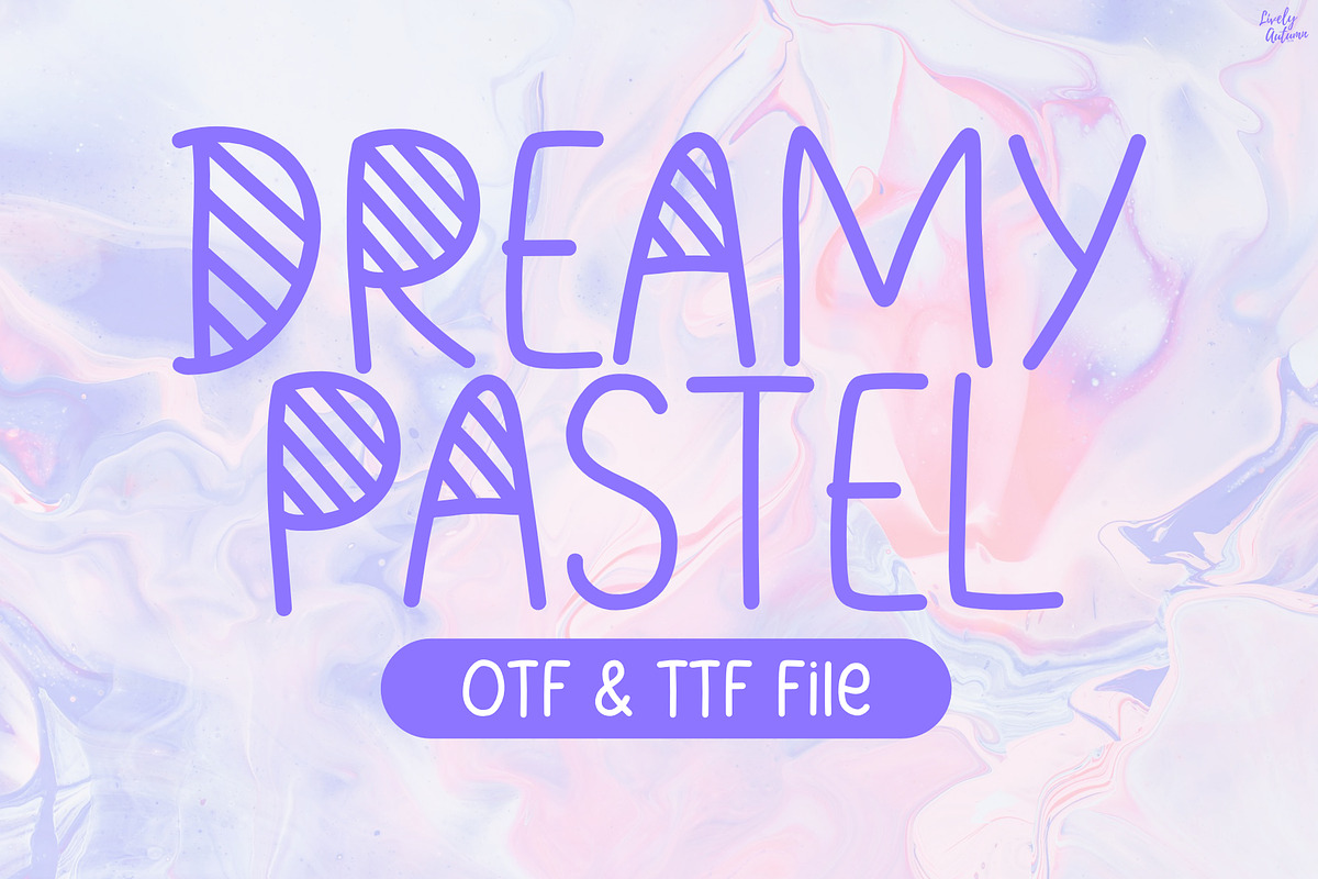 Dreamy Pastel | Handwritten Font, a Handwritten Font by LivelyAutumn11.11 (Photo 1 of 5)