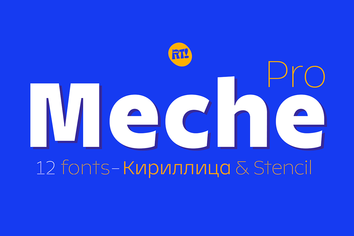Meche Pro + Cyrillic All Family -60%, a Font by Rodrigo Typo (Photo 1 of 10)