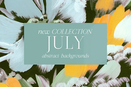 July Abstract Painted Backgrounds, a Texture Graphic by Basia Stryjecka