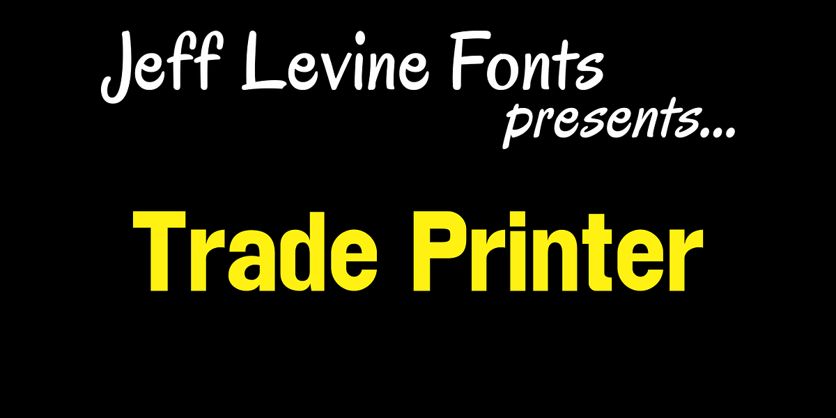 Trade Printer JNL, a Sans Serif Font by Jeff Levine Fonts