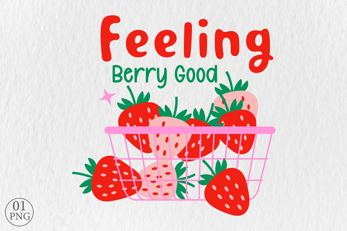 Feeling Berry Good Strawberry PNG, an Illustration by Libby Wishes (Photo 1 of 5)