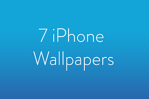 7 IPhone Wallpapers