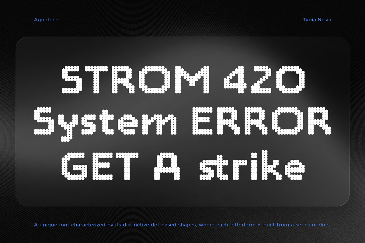 Agnotech - Futuristic Dot Pixel Sans, a Sans Serif Font by Typia Nesia (Photo 5 of 12)