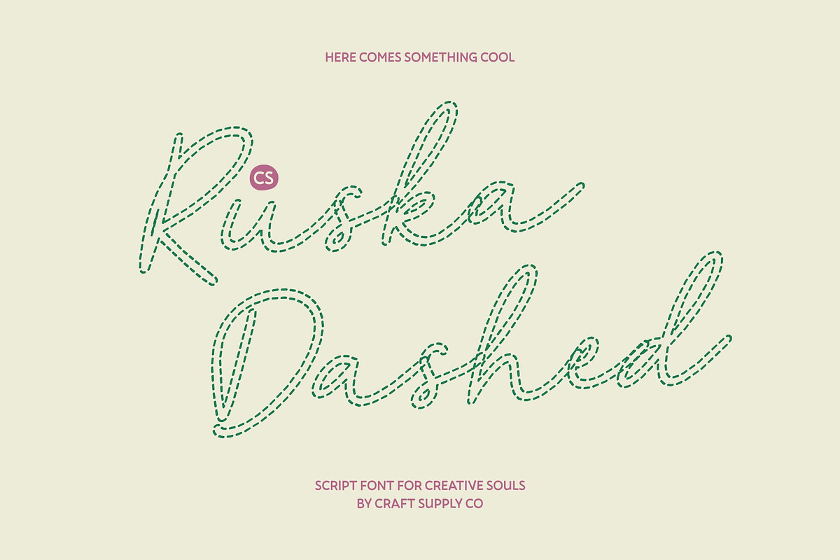 CS Ruska Dashed, a Script Font by Craft Supply Co. (Photo 1 of 8)