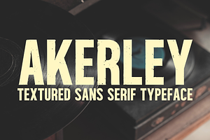 Akerley - Textured Sans Serif Font