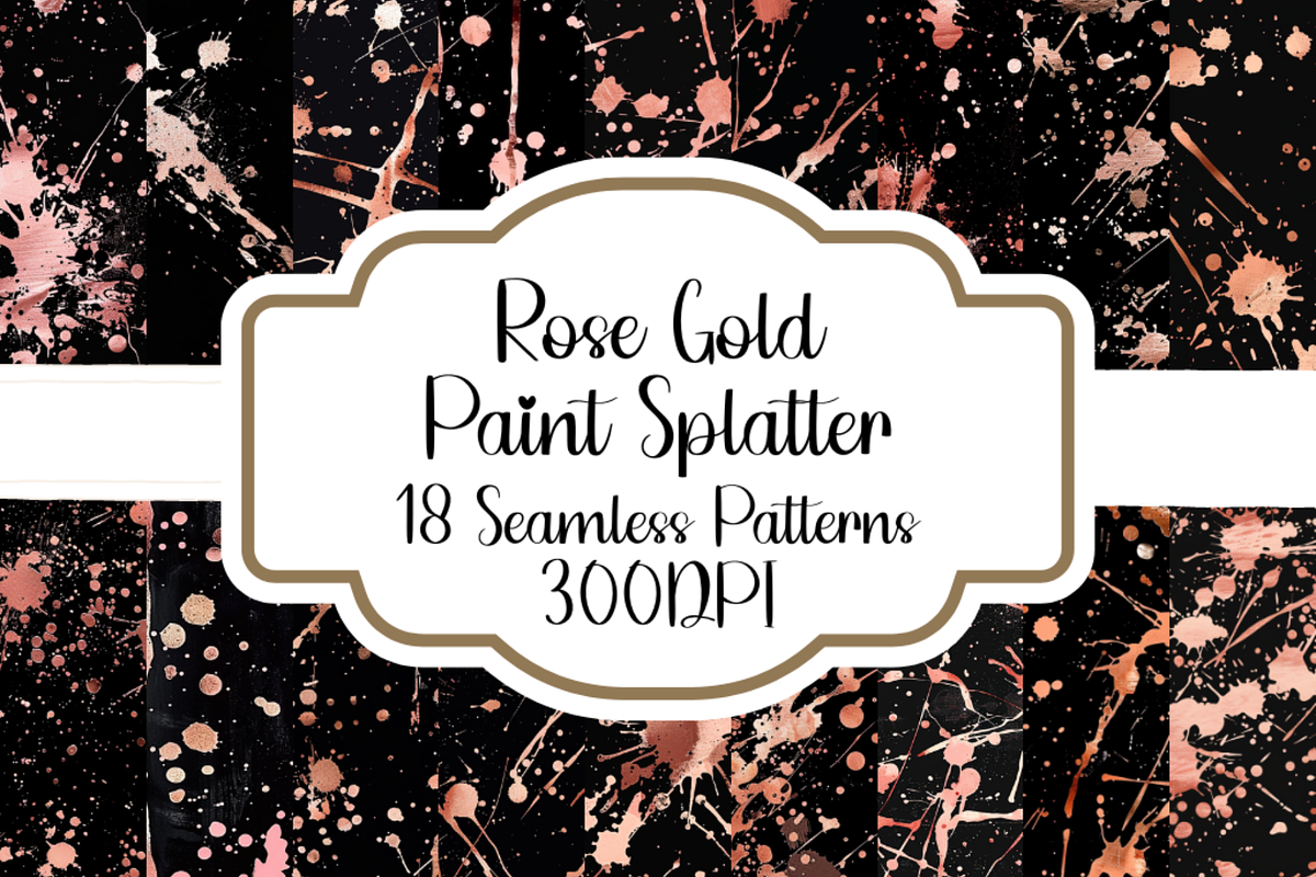 Rose Gold Paint Splatter Patterns, a Pattern Graphic by PrintablesByFranklyn (Photo 1 of 6)