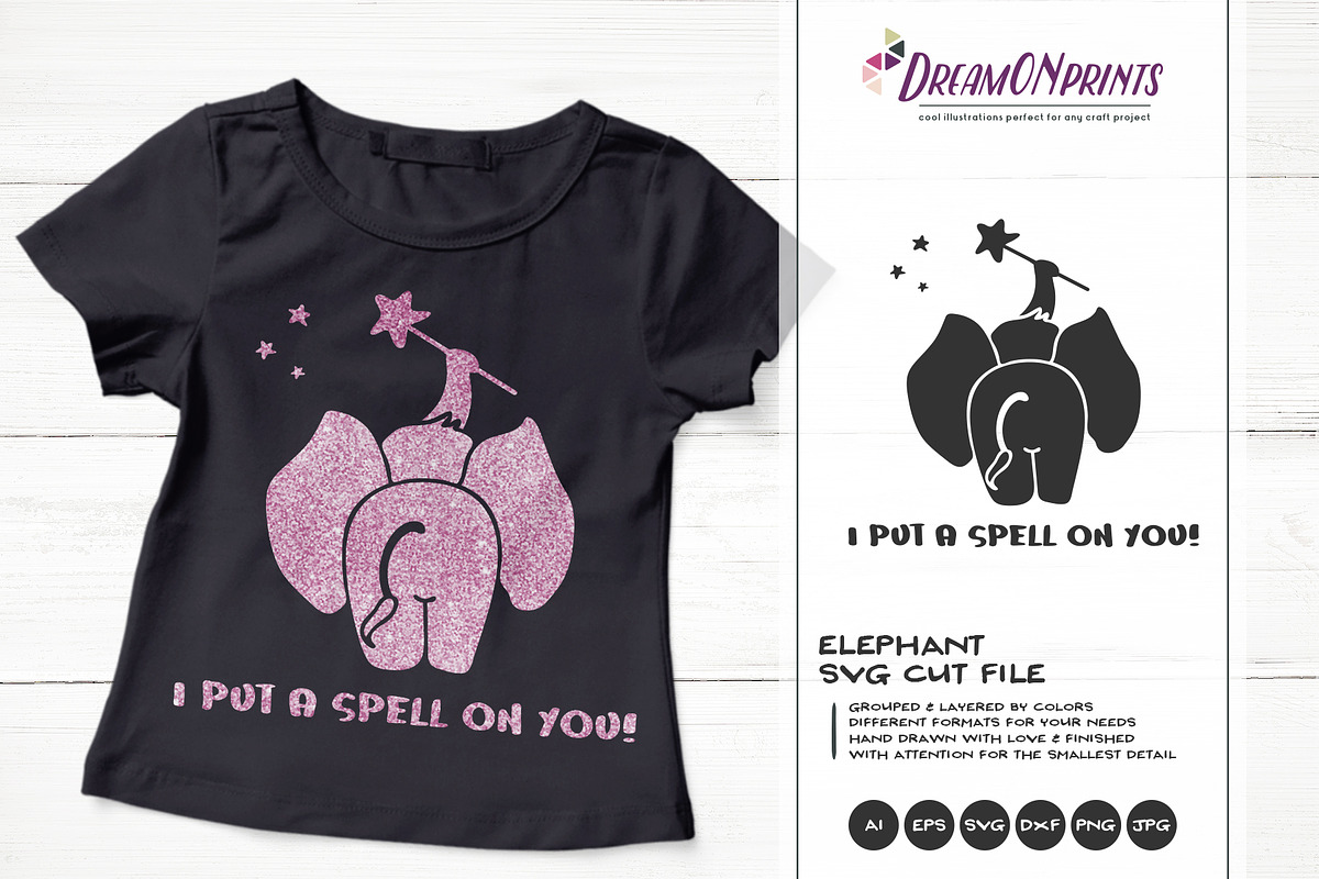 I Put a Spell on You | Elephant SVG, an Animal Illustration by DreamONprints (Photo 1 of 2)