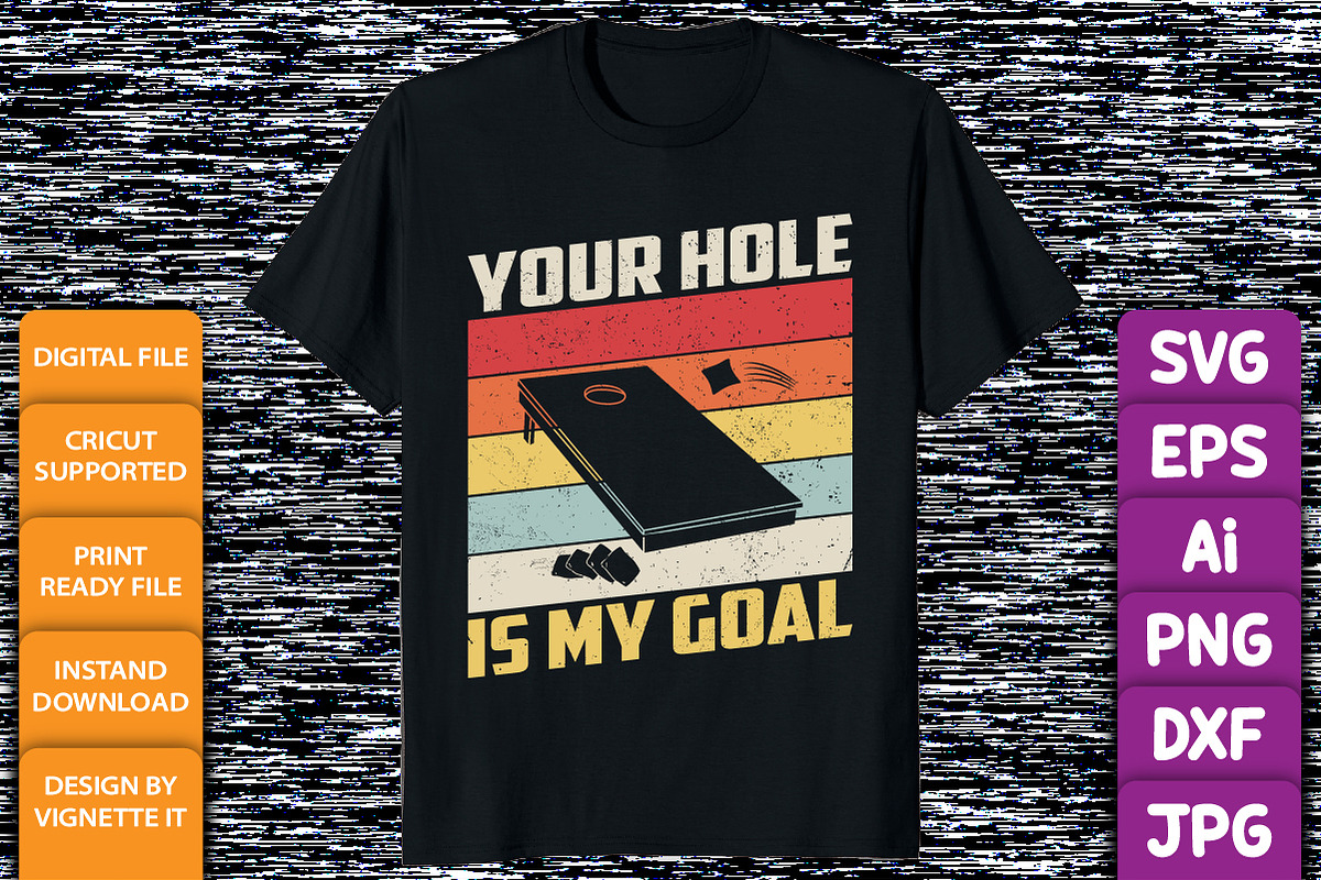 Your Hole Is My Goal Cornhole Player, an Object Graphic by Vignette.IT (Photo 2 of 2)