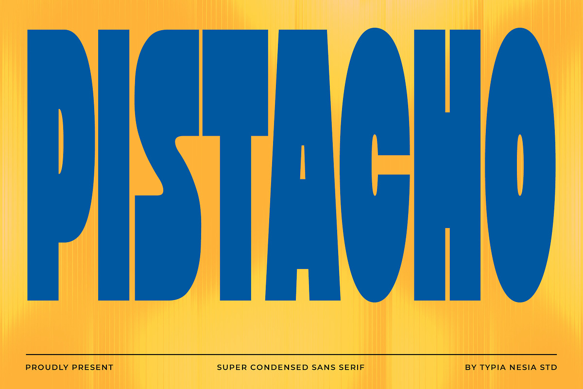Pistacho - Bold Super Condensed Font, a Sans Serif Font by Typia Nesia (Photo 1 of 11)