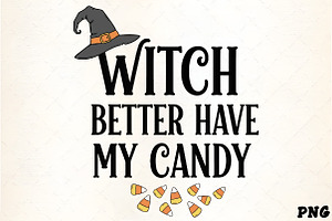 Witch Better Have My Candy Quote, an Illustration by CrexoraLab