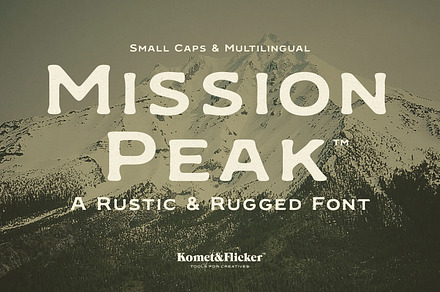 Mission Peak - A Rugged Font, a Serif Font by Komet & Flicker