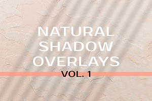 Natural Shadow Overlays Vol. 1