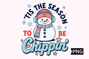 Tis The Season To Be Chippin Winter, a Seasonal Illustration by Creative Art