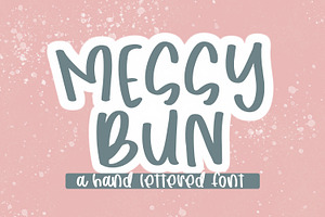 Messy Bun A Hand Lettered Font